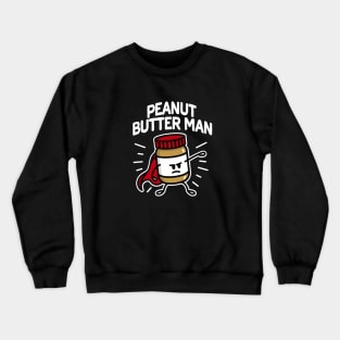 Peanut butter man (place on dark background) Crewneck Sweatshirt